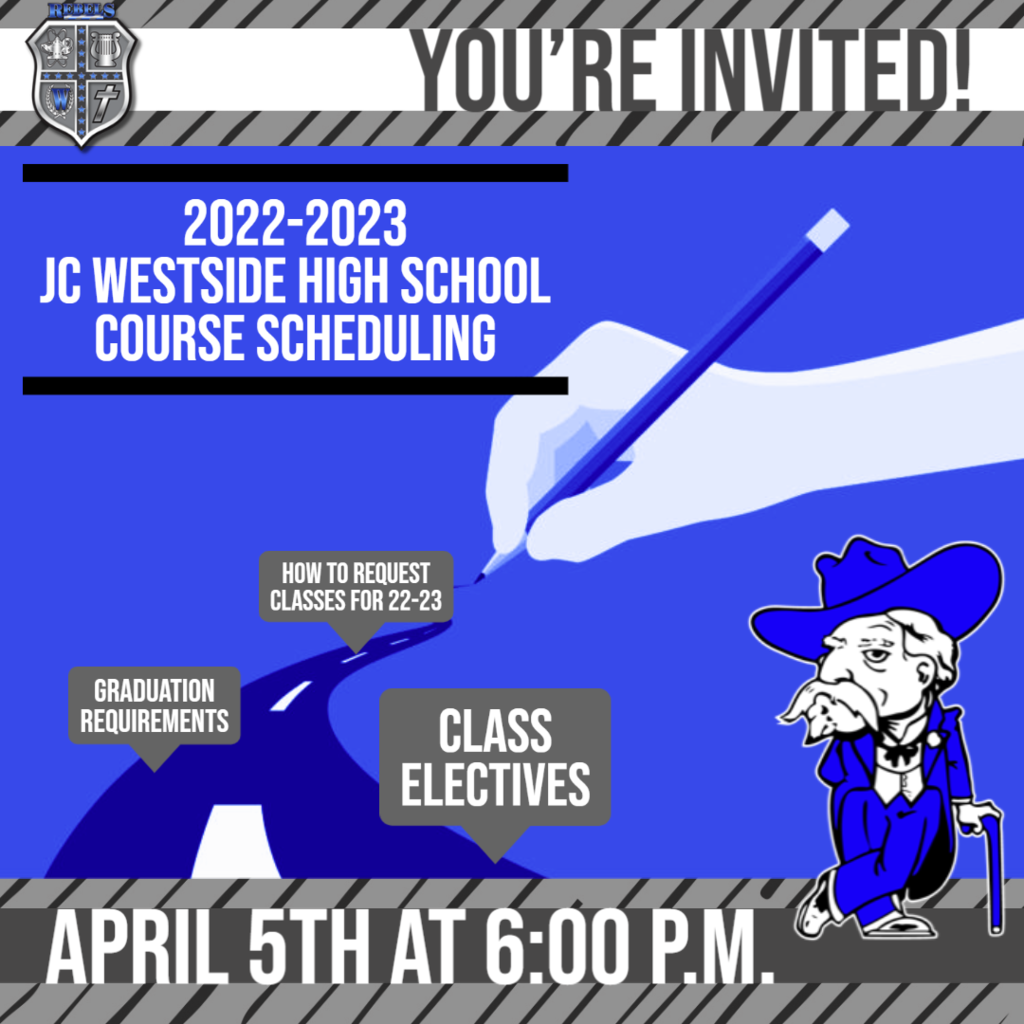 On April 5th at 6:00 p.m. Westside High School is having an informational night about Next Year's Scheduling. Everyone is welcome to come learn more about class electives, graduation requirements, and how to request classes for next year. See you Tuesday night at 6:00 p.m. 